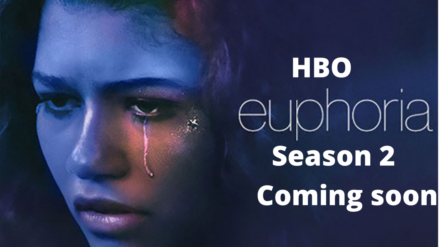 Euphoria Season 2 [Release Date, Cast] How To Watch Spoilers