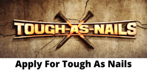 Tough As Nails Casting