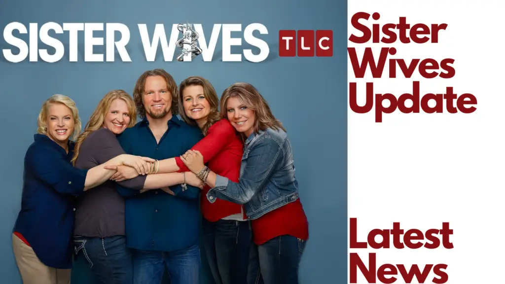 Sister Wives Update 2022 [TLC Season 16 News] Kody Brown