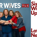 All About TLC Sister wives Season 16 News & Updates