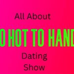 How To Apply And Watch Too Hot To Handle ?