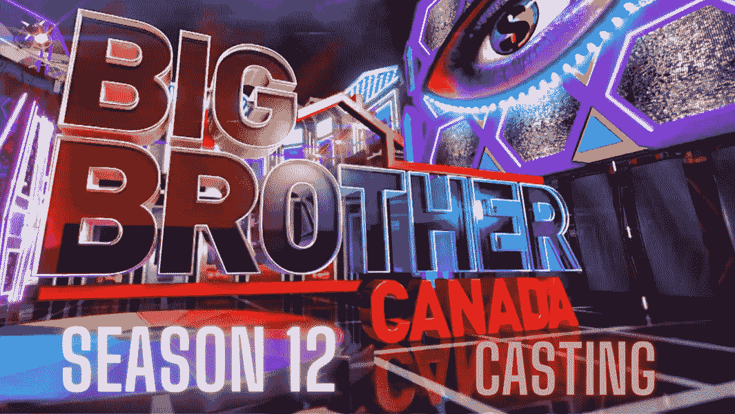 Big Brother Canada Casting