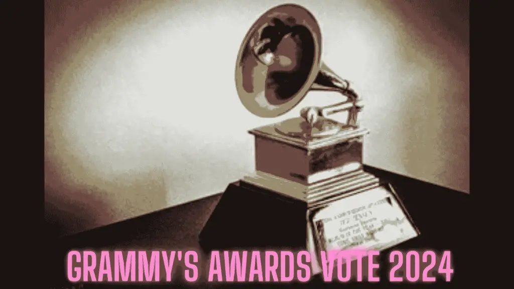 Grammy's Awards Vote 2024 67th Nominations & Voting dates
