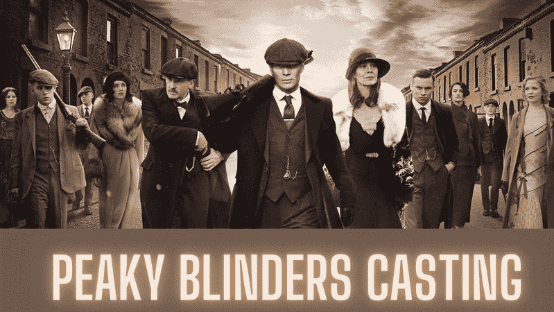 Peaky Blinders Casting