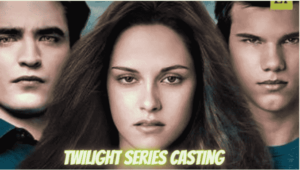 Twilight Series Casting