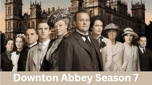 Downton Abbey Casting Release Date Ratings Reviews Season 7   2 23 