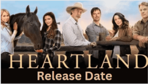 Heartland Release Date