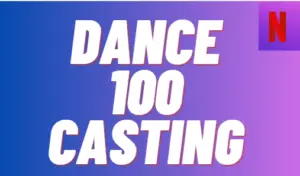 Dance 100 Casting