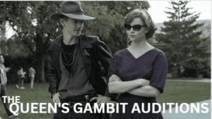 The Queen's Gambit auditions