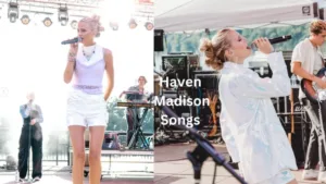 Haven Madison Songs