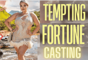 Tempting Fortune Casting