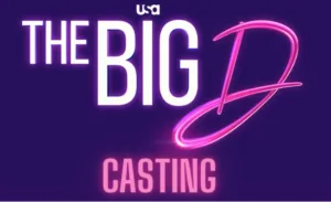 The Big D Casting