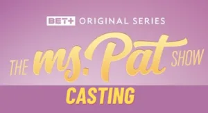 The Ms. Pat Show Casting