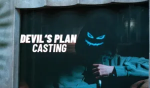Devil's Plan Casting